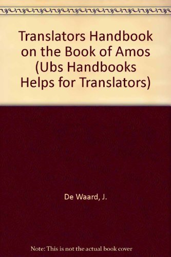 Translators Handbook on the Book of Amos (UBS Handbooks Helps for Translators) (9780826701282) by De Waard, J.; Smalley, William A.