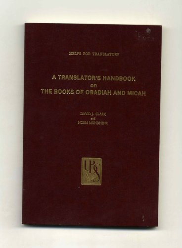 Translator's Handbook on the Books of Obadiah and Micah (UBS HELPS FOR TRANSLATORS) (9780826701299) by Clark, David J.; Price, B. F.
