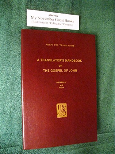 Stock image for Translators Handbook to the Gospel of John (Helps for translators) for sale by HPB Inc.