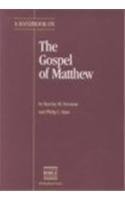 Stock image for A Handbook on the Gospel of Matthew (UBS HANDBOOK SERIES) for sale by Books of the Smoky Mountains