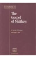9780826701558: A Handbook on the Gospel of Matthew (UBS HANDBOOK SERIES)
