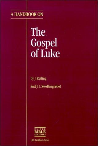 Imagen de archivo de A Handbook on the Gospel of Luke (UBS HELPS FOR TRANSLATORS) a la venta por SecondSale