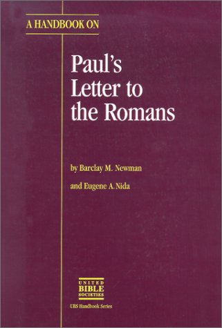 Beispielbild fr A Handbook on Paul's Letter to the Romans (UBS HELPS FOR TRANSLATORS) zum Verkauf von GF Books, Inc.