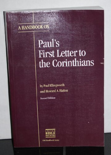 A Handbook on Paul's First Letter to the Corinthians (HELPS FOR TRANSLATORS) (9780826701619) by Hatton, Howard A.