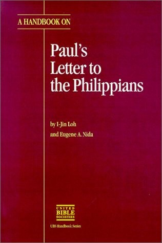 Beispielbild fr A Handbook on Paul's Letter to the Philippians (UBS HANDBOOK) zum Verkauf von Booksavers of Virginia