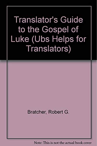 Stock image for A Translator's Guide to the Gospel of Luke for sale by Better World Books