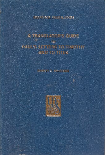 9780826701909: Translators Guide to Paul's Letters to Timothy and to Titus (Helps for Translators)