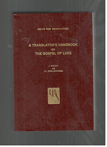 Imagen de archivo de A Translator's Handbook on the Gospel of Luke [Helps for Translators] a la venta por Book House in Dinkytown, IOBA