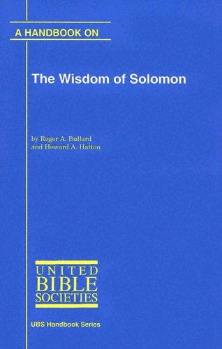 Beispielbild fr A Handbook on the Wisdom of Solomon [UBS Handbook Series. Helps for Translators] zum Verkauf von Windows Booksellers