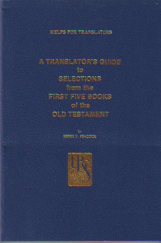 Stock image for A Translator's Guide to Selections from the First Five Books of the Old Testament (UBS Helps for Translators) for sale by ThriftBooks-Atlanta