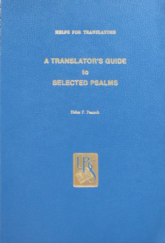 Beispielbild fr Helps for Translators: A Translator's Guide to Selected Psalms zum Verkauf von Eighth Day Books, LLC