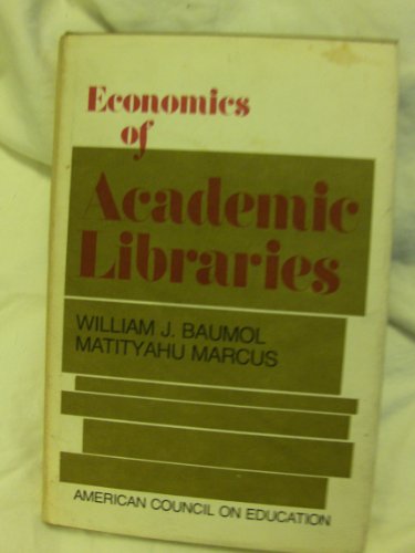 Economics of academic libraries (9780826812575) by Baumol, William J