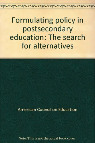 Stock image for Formulating Policy for Postsecondary Education : The Search for Alternatives, Proceedings for sale by Better World Books: West