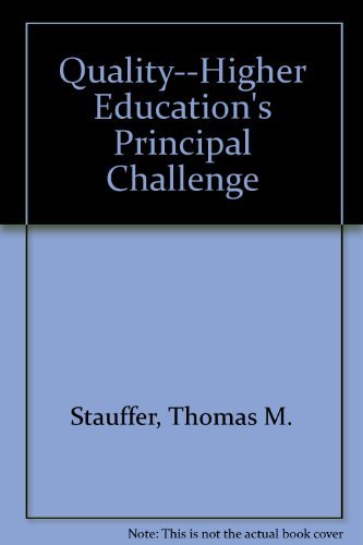 Stock image for Quality : Higher Education's Principal Challenge for sale by Better World Books