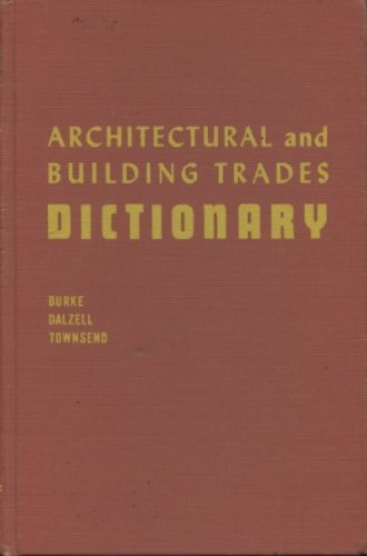 Stock image for Architectural and Building Trades Dictionary for sale by ThriftBooks-Dallas