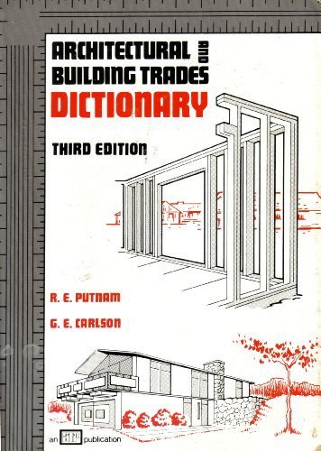 Imagen de archivo de Architectural and Building Trades Dictionary a la venta por Wonder Book
