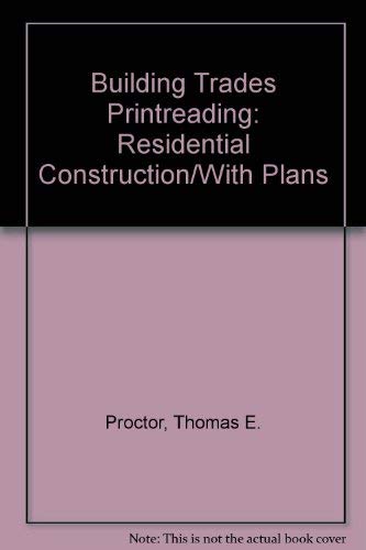 Beispielbild fr Building Trades Printreading: Residential Construction/With Plans zum Verkauf von Basement Seller 101