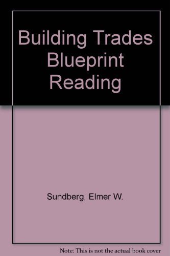 9780826904515: Building Trades Blueprint Reading: General Construction, Specifications and Heavy Construction