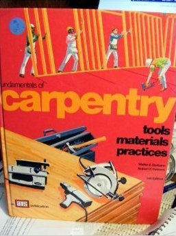 Stock image for Fundamentals of Carpentry: Tools, Materials, Practices for sale by Basement Seller 101