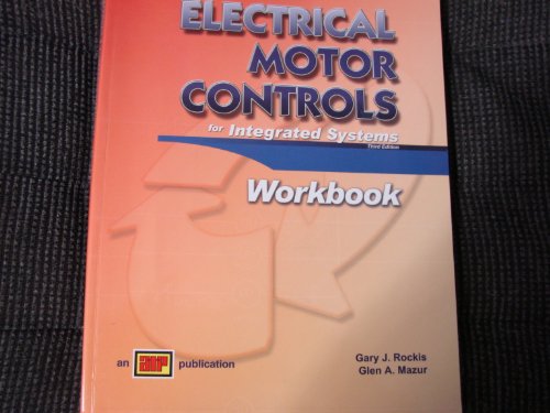 Imagen de archivo de Electrical Motor Controls F/Integrated Systems 3rd Edition: Workbook a la venta por Books of the Smoky Mountains