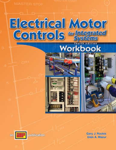 Imagen de archivo de Electrical Motor Controls for Integrated Systems Workbook a la venta por HPB-Emerald