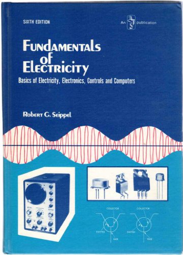 Imagen de archivo de Fundamentals of Electricity: Basics of Electricity, Electronics, Controls and Computers a la venta por ThriftBooks-Atlanta