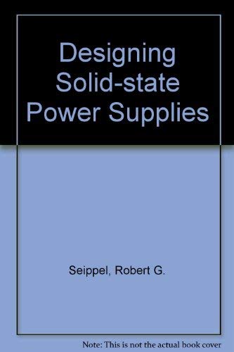 Imagen de archivo de Designing solid-state power supplies (Electronics technician learning module) a la venta por dsmbooks