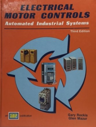 Imagen de archivo de Electrical Motor Controls: Automated Industrial Systems a la venta por ThriftBooks-Atlanta