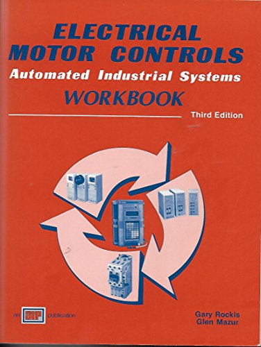 Imagen de archivo de Electrical Motor Controls Automated Industrial Systems / Workbook a la venta por SecondSale
