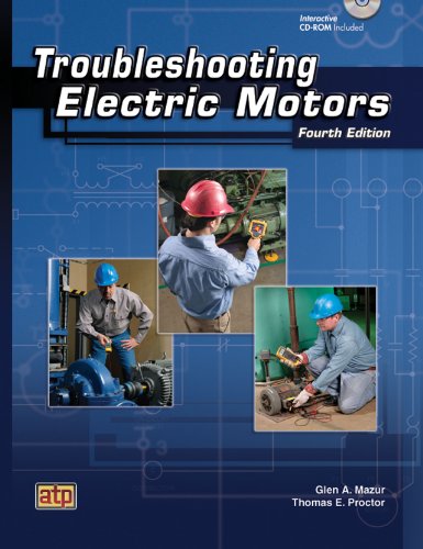 Troubleshooting Electric Motors (9780826917898) by Glen A. Mazur; Thomas E. Proctor