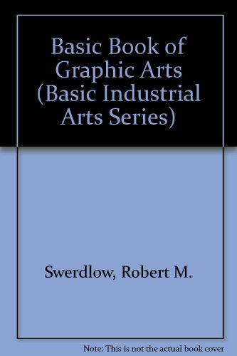 Imagen de archivo de The Basic Book of Graphic Arts a la venta por Better World Books: West