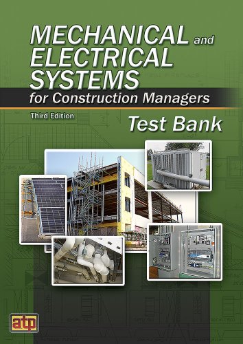 Mechanical and Electrical Systems for Construction Managers Test Bank (9780826993663) by ATP Staff