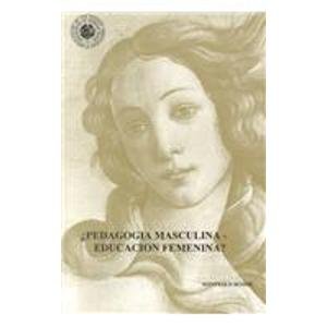 Pedagogia Masculina Educacion Fermenina (Spanish Edition)