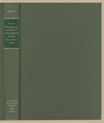 Beispielbild fr Bibliography of American Children's Books Printed Prior to 1821. zum Verkauf von Powell's Bookstores Chicago, ABAA