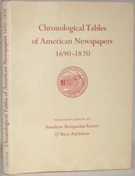 Beispielbild fr Chronological Tables of American Newspapers : 1690-1820 zum Verkauf von Better World Books