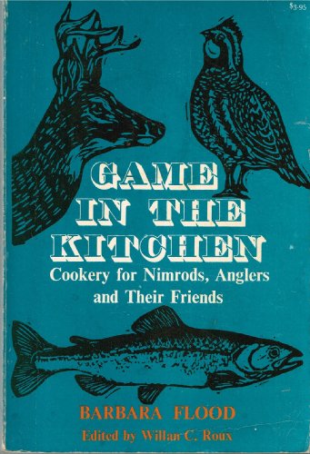 9780827172418: Game In the Kitchen Cookery for Nimrods
