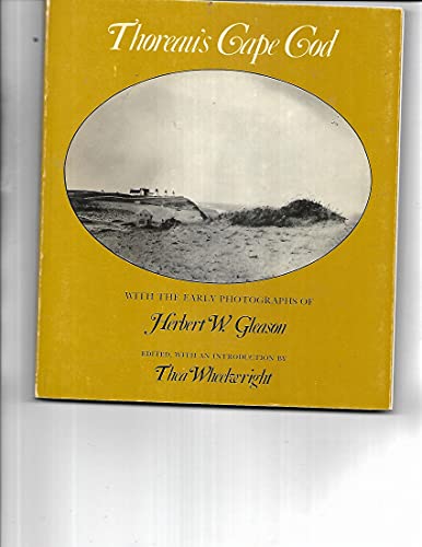 Stock image for Thoreau's Cape Cod with the Early Photographs of Herbert W. Gleason for sale by Books Unplugged