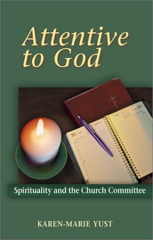 Stock image for Attentive to God : Spirituality in the Church Committee for sale by Better World Books