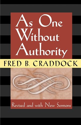 Beispielbild fr As One Without Authority: Fourth Edition Revised and with New Sermons zum Verkauf von SecondSale