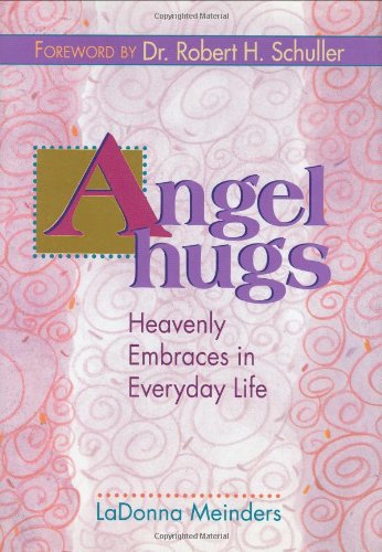 9780827200272: Angel Hugs: Heavenly Embraces in Everyday Life