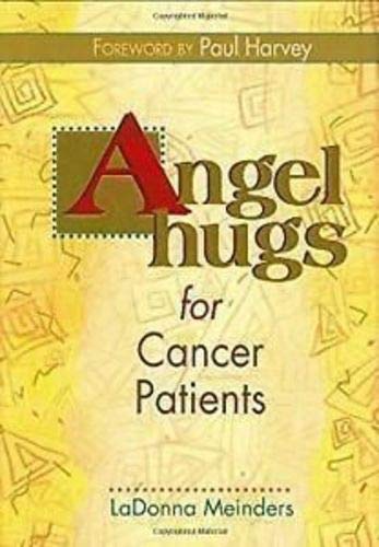 Angel Hugs for Cancer Patients (9780827200289) by Meinders, Ladonna