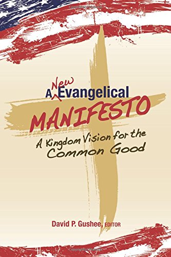Imagen de archivo de A New Evangelical Manifesto: A Kingdom Vision for the Common Good a la venta por HPB-Diamond