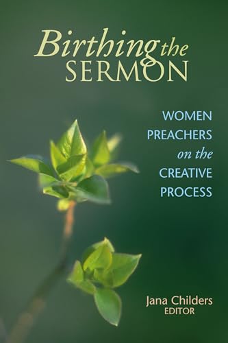 Stock image for Birthing the Sermon: Women Preachers on the Creative Process for sale by Lakeside Books
