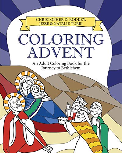 Stock image for Coloring Advent: An Adult Coloring Book for the Journey to Bethlehem for sale by Revaluation Books