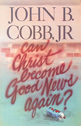 Imagen de archivo de Can Christ Become Good News Again? a la venta por Better World Books