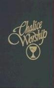 Stock image for Chalice Worship for sale by Books of the Smoky Mountains