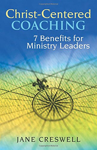 Stock image for Christ -centered Coaching: 7 Benefits for Ministry Leaders (TCP Leadership Series) for sale by Goodwill Books