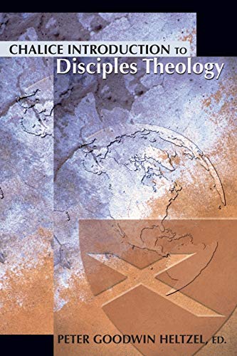 Imagen de archivo de Chalice Introduction to Disciples Theology a la venta por Lakeside Books