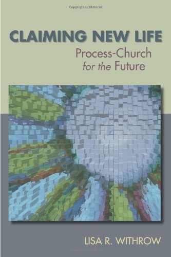Stock image for Claiming New Life: Process-Church for the Future for sale by Half Price Books Inc.