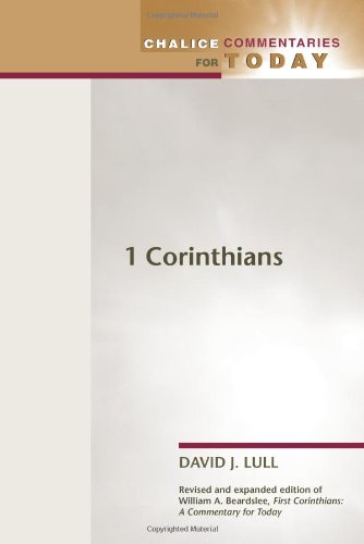1 Corinthians: Chalice Commentaries for Today (9780827205307) by William A. Beardslee; David J. Lull